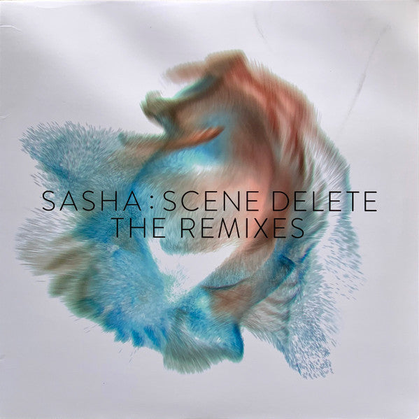 Sasha – Scene Delete: the Remixes 🇺🇸