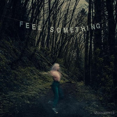 Movements – Feel Something 🇺🇸