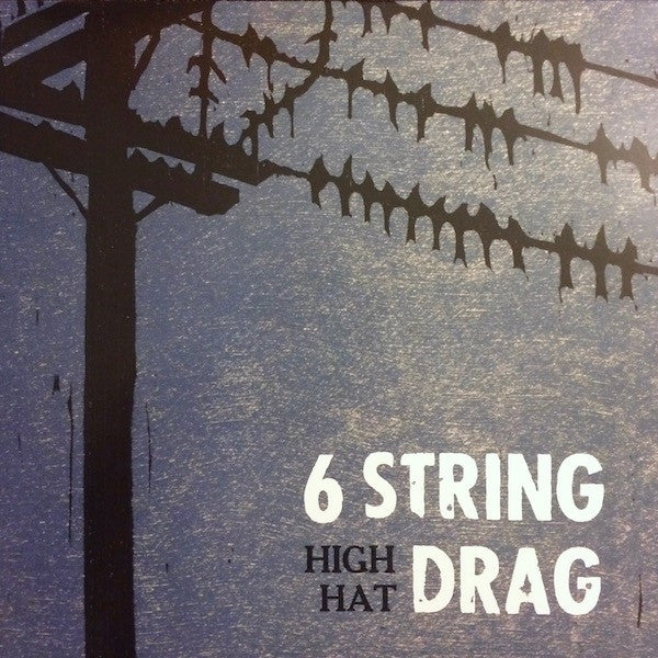 6 String Drag – High Hat (Reissue) 🇺🇸