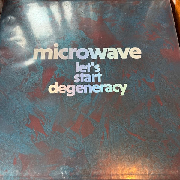 Microwave – Let's Start Degeneracy 🇺🇸