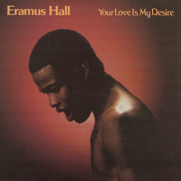 Eramus Hall – Your Love is My Desire 🇺🇸