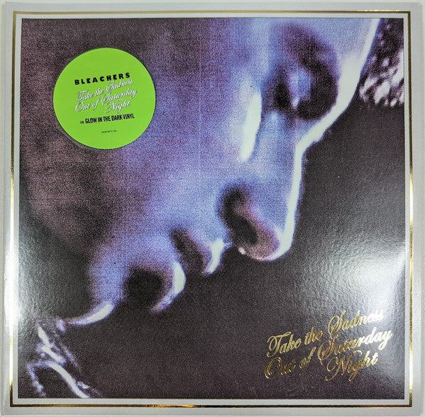 Bleachers – Take The Sadness Out Of Saturday Night (180G/Green Glow Vinyl) 🇺🇸