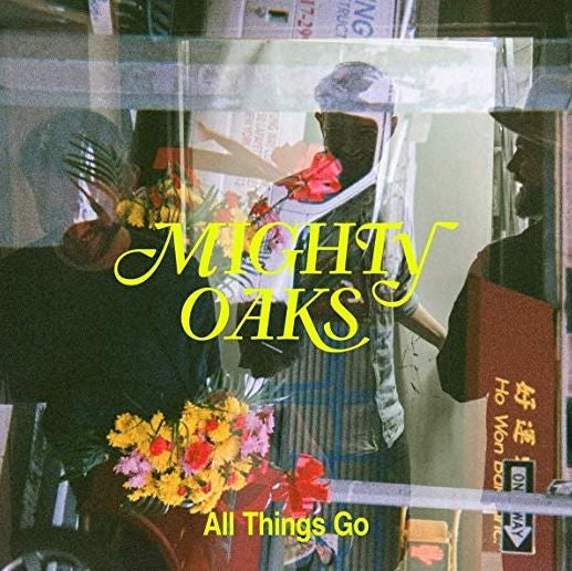 Mighty Oaks – All Things Go 🇺🇸