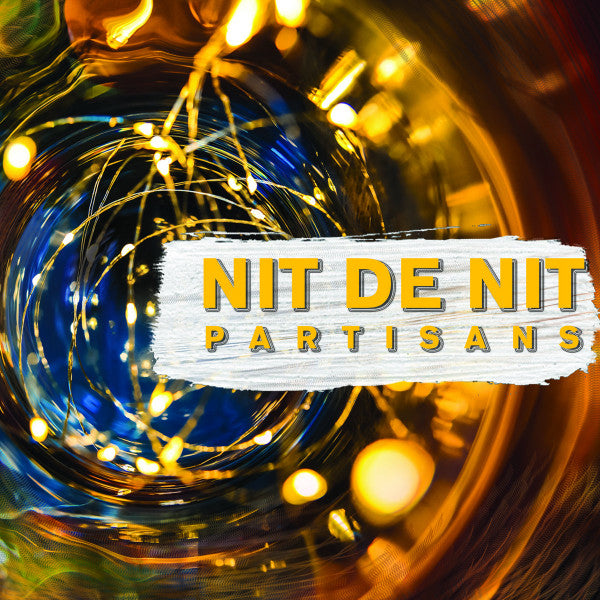 Partisans – Nit De Nit 🇺🇸