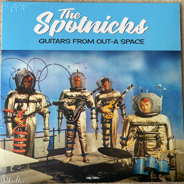 Spotnicks – Guitars from Out-a Space (180G) 🇺🇸