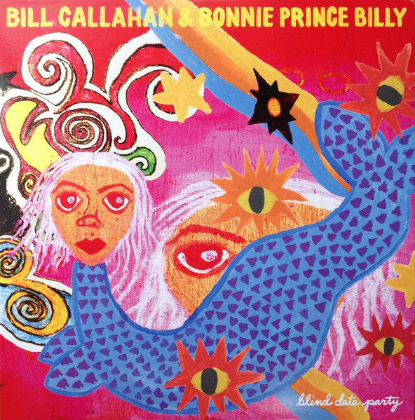 Bill & Bonnie Prince Billy Callahan – Blind Date Party (2LP) 🇺🇸