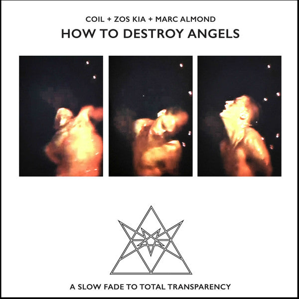 Coil + Zos Kia + Marc Almond – How to Destroy Angels 🇺🇸