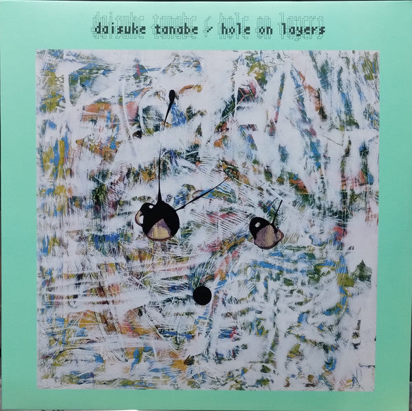 Daisuke Tanabe – Hole on Layers 🇺🇸