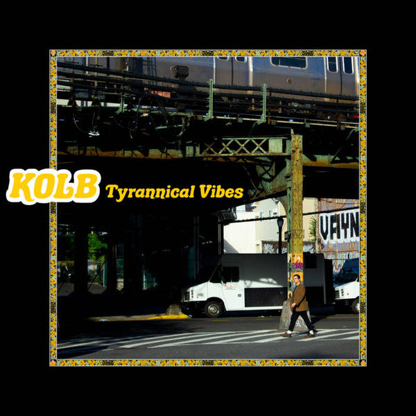 Kolb – Tyrannical Vibes (Yellow Vinyl) 🇺🇸