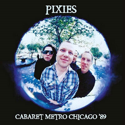 Pixies – Cabaret Metro Chicago '89 (White Vinyl) 🇺🇸