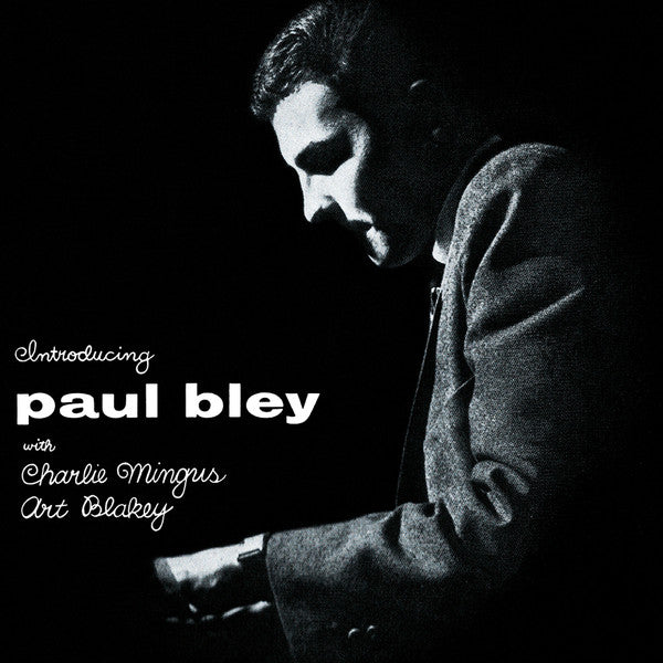 Paul with Charlie Mingus & Art Blakey Bley – Introducing Paul Bley 🇺🇸