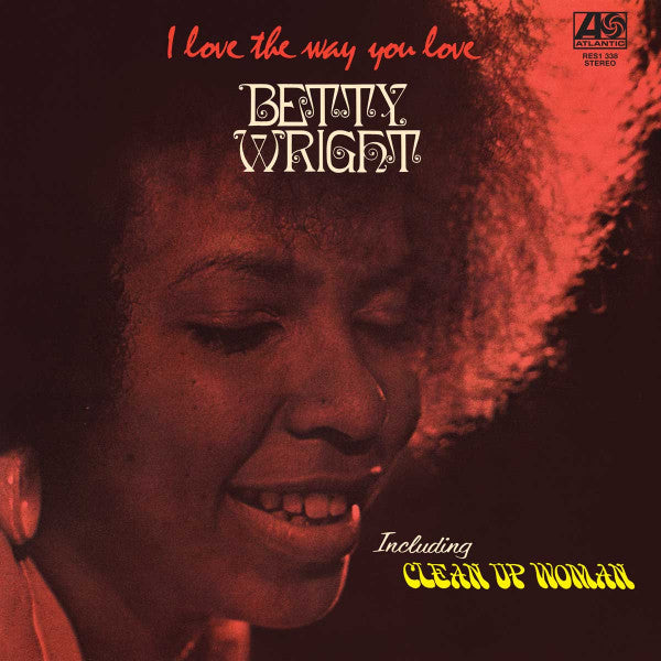 Betty Wright – I Love the Way You Love (Rhino Reserve) 🇺🇸