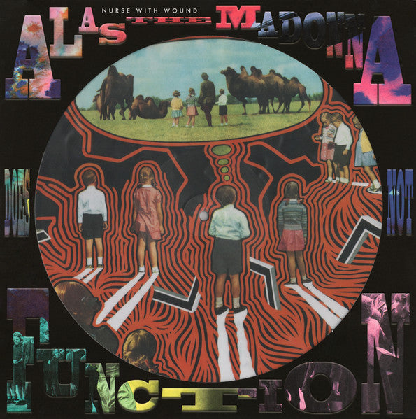 Nurse with Wound – Alas the Madonna Does Not Function (Picture Disc) 🇺🇸