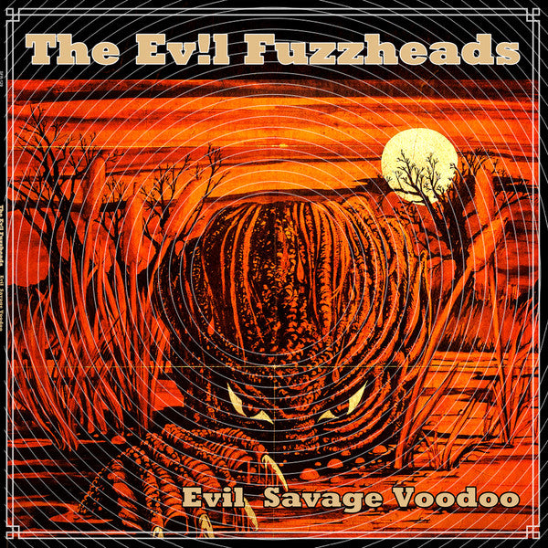 Evil Fuzzheads – Evil Savage Voodoo 🇺🇸