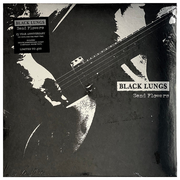 Black Lungs – Send Flowers (15 Year Anniversary/Silver Vinyl) 🇺🇸