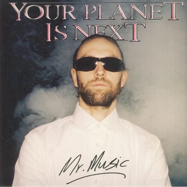 Your Planet is Next – Mr. Music 🇺🇸