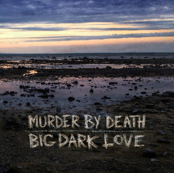 Murder by Death – Big Dark Love 🇺🇸