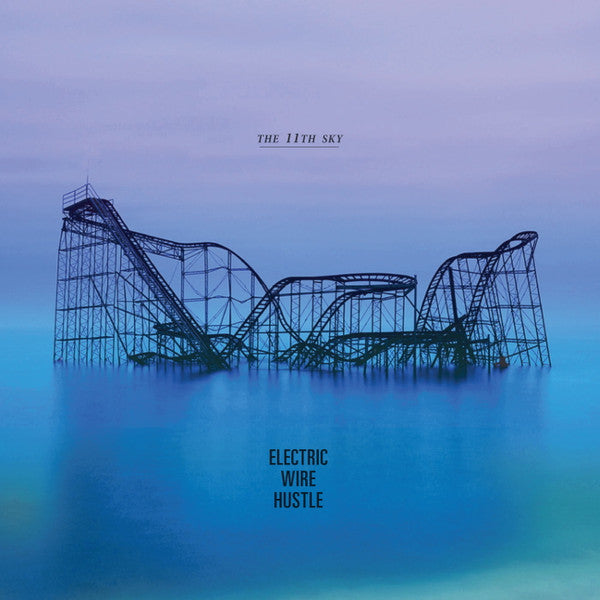Electric Wire Hustle – 11TH Sky (Limited) 🇺🇸