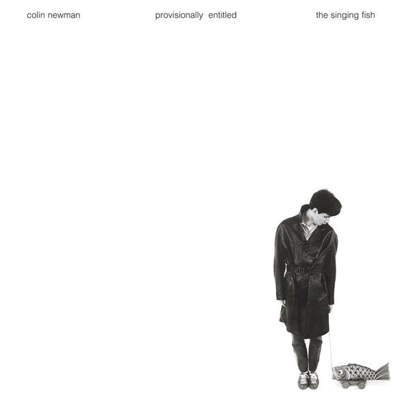 Colin Newman – Provisionally Entitled the Singing Fish 🇺🇸