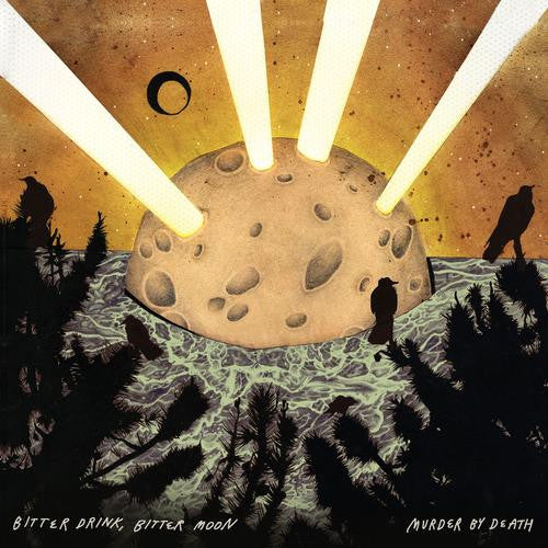 Murder By Death – Bitter Drink Bitter Moon 🇺🇸