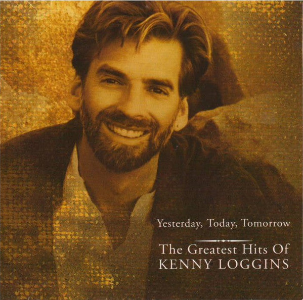 Kenny Loggins – Yesterday Today Tomorrow: Greatest Hits [CD Nuevo] 💿 🇺🇸