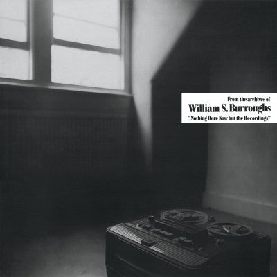 William S. Burroughs – Nothing Here Now But The Recordings 🇺🇸