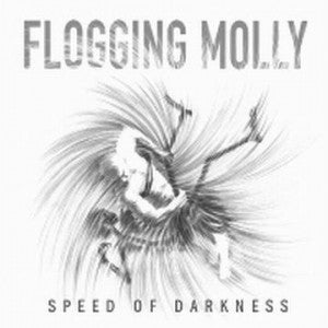 Flogging Molly – Speed of Darkness 🇺🇸