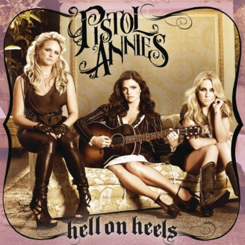 Pistol Annies – Hell on Heels (180G/Gatefold) 🇺🇸