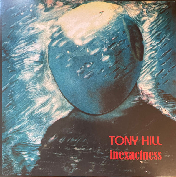 Tony Hill – Inexactness 🇺🇸