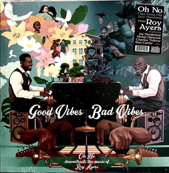 Oh No & Roy Ayers – Good Vibes / Bad Vibes 🇺🇸