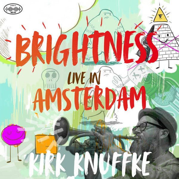 Kirk Knuffke – Brightness: Live in Amsterdam 🇺🇸