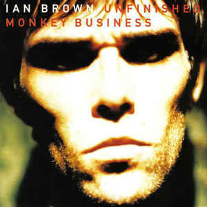 Ian Brown – Unfinished Monkey Business (180G) 🇺🇸