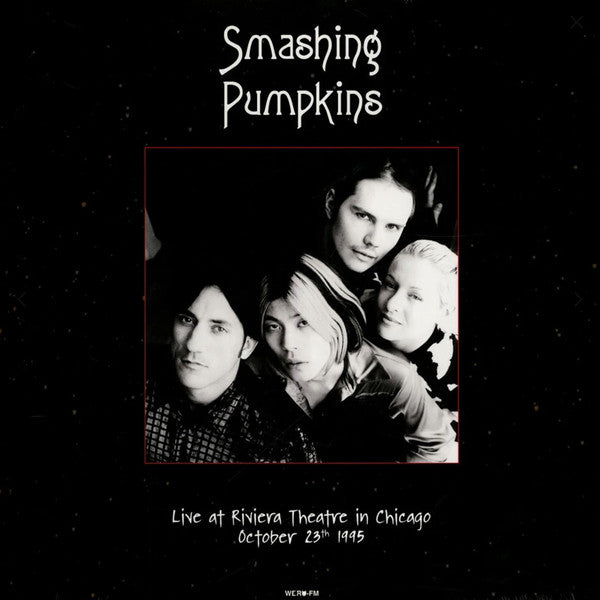 Smashing Pumpkins – Live at Riviera Theatre. Chicago. October 23TH 1995 Wbru-fm 🇺🇸