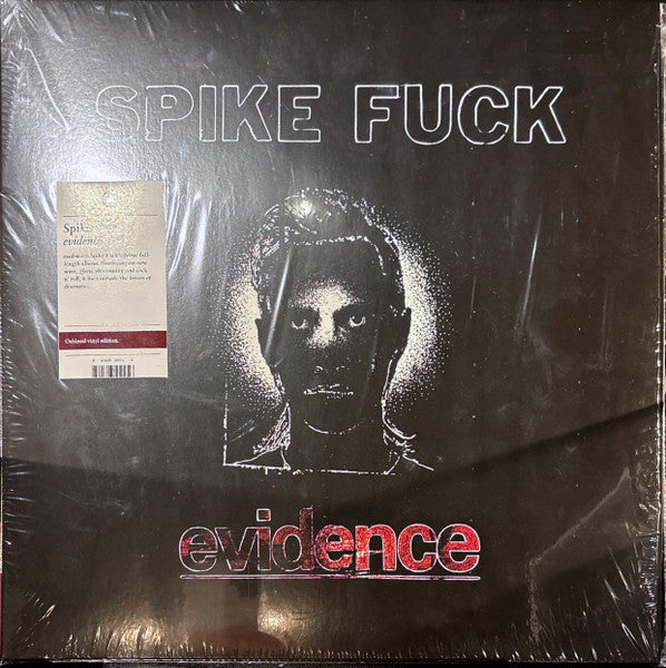 Spike Fuck – Evidence (Oxblood Vinyl) 🇺🇸