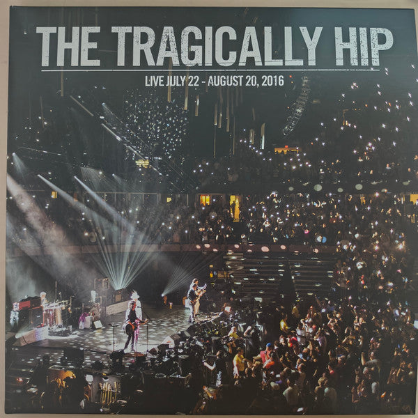 Tragically Hip – Live July 22 - August 20, 2016 (3LP) 🇺🇸