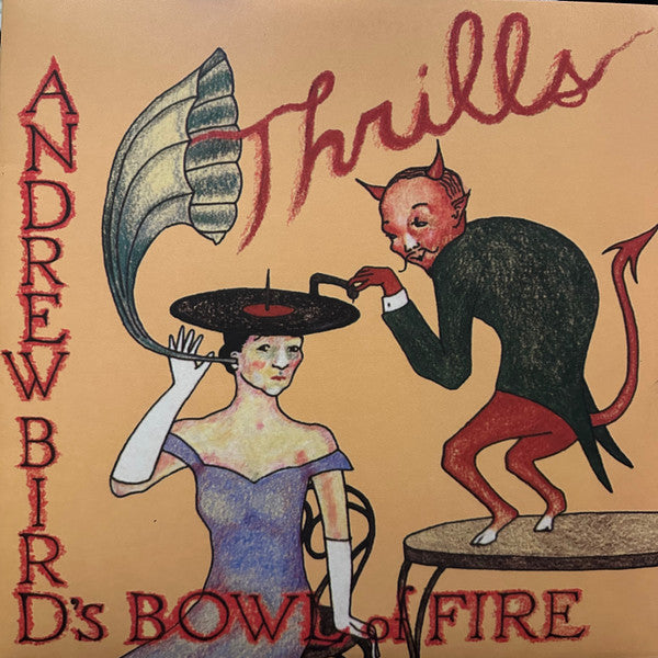 Andrew Bird's Bowl of Fire – Thrills (2LP) 🇺🇸