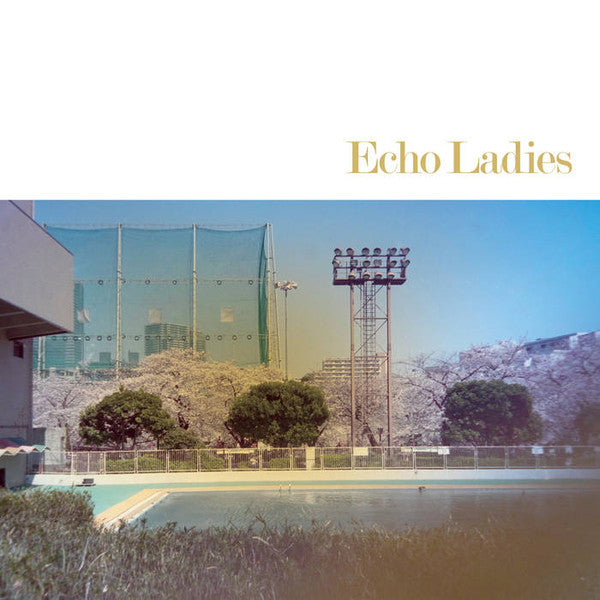 Echo Ladies – Echo Ladies 🇺🇸