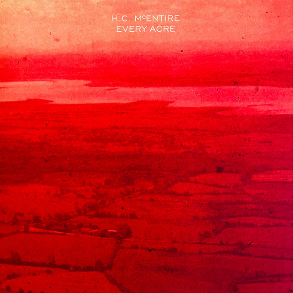 H.c. McEntire – Every Acre (Orange Vinyl) (I) 🇺🇸