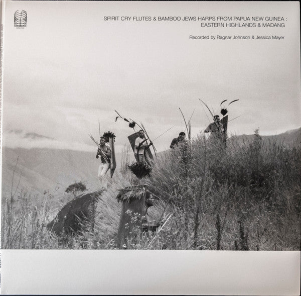 Ragnar & Jessica Mayer Johnson – Spirit Cry Flutes & Bamboo Jews Harps from Papua New Guinea: Eastern Highlands & Madang (2LP) 🇺🇸
