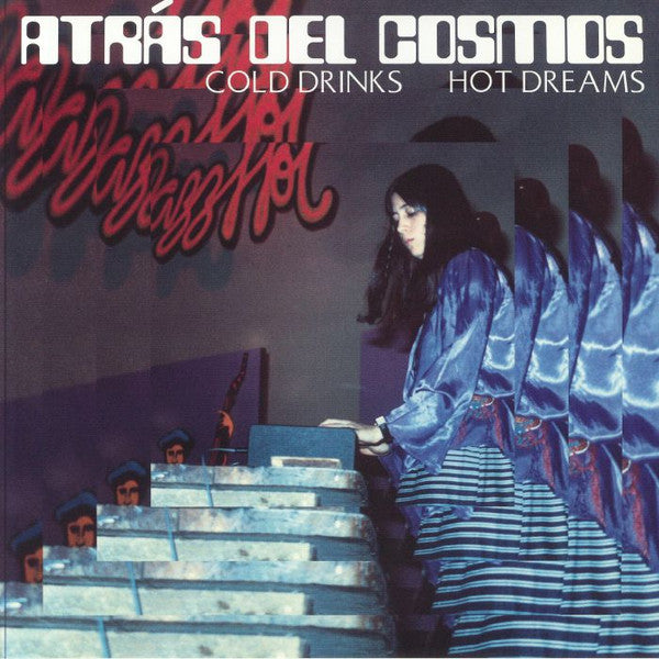 Atras Del Cosmos – Cold Drinks, Hot Dreams 🇺🇸