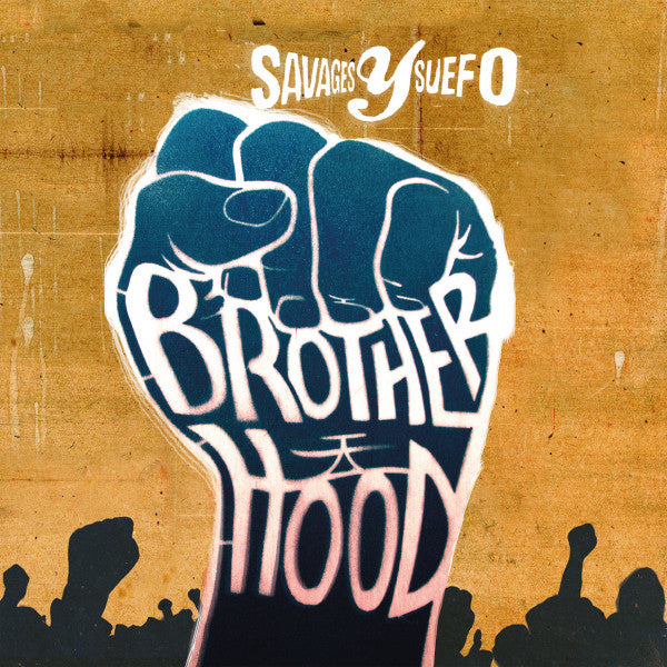 Savages Y Suefo – Brotherhood 🇺🇸