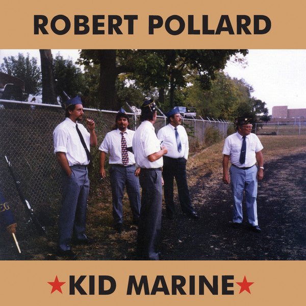 Robert Pollard – Kid Marine 🇺🇸