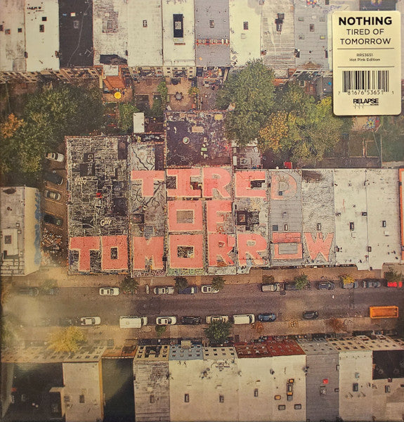Nothing – Tired of Tomorrow (Hot Pink Vinyl) 🇺🇸