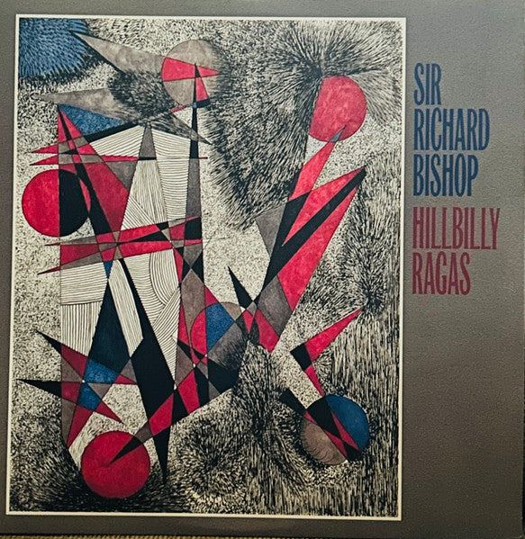 Sir Richard Bishop – Hillbilly Ragas 🇺🇸