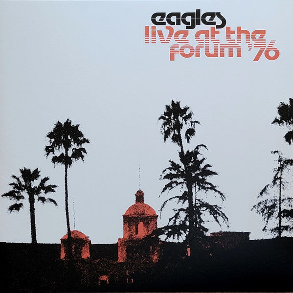 Eagles – Live at the Forum '76 (2LP) 🇺🇸