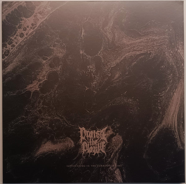 Praise the Plague – Suffocating in the Current of Time 🇺🇸