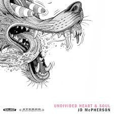 Jd Mcpherson – Undivided Heart & Soul (150G/Dl Code) 🇺🇸