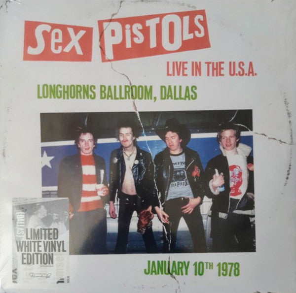 Sex Pistols – Live in the U.s.a. 1978 - Longhorns Ballroom, Dallas (White Vinyl) 🇺🇸
