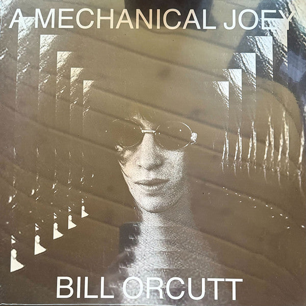 Bill Orcutt – Mechanical Joey 🇺🇸