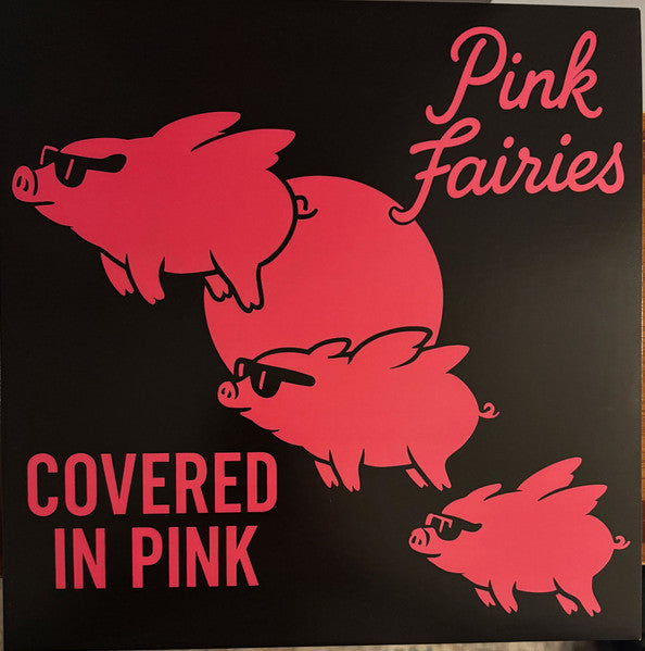 Pink Fairies – Covered in Pink (Limited Edition Pink/White/Black Splatter Vinyl) 🇺🇸
